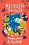 Uncles, Aunts and Elephants - Ruskin Bond - 9780143332626
