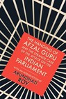 Hanging of Afzal Guru: And the Strange Case of the Attack on the Indian Parliament - Arundhati Roy - 9780143420750