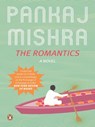 The Romantics: A Novel: Now with a New Introduction - Pankaj Mishra - 9780143421221