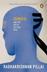Chanakya and the Art of Getting Rich - PILLAI,  Radhakrishnan - 9780143442912