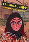 Terminal 3: A Graphic Novel Set in Kashmir - Debasmita Dasgupta - 9780143452706