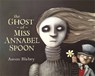 The Ghost of Miss Annabel Spoon - Aaron Blabey - 9780143506218