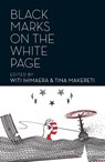 Black Marks on the White Page - Witi Ihimaera ; Tina Makereti - 9780143770305