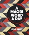 A Maori Word a Day - Hemi Kelly - 9780143772149
