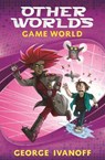 OTHER WORLDS 3: Game World - George Ivanoff - 9780143786245