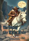 The Trail of the White Mule - B. M. Bower - 9780144880928