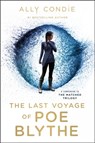 Last Voyage of Poe Blythe - Ally Condie - 9780147510662