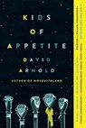 Kids of Appetite - David Arnold - 9780147513663