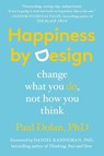 HAPPINESS BY DESIGN - DOLAN,  Paul ; Kahneman, Daniel - 9780147516305