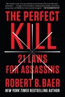 Perfect Kill - Robert B. Baer - 9780147516503