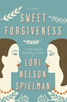 Sweet Forgiveness - Lori Nelson Spielman - 9780147516763
