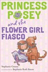 Princess Posey and the Flower Girl Fiasco - Stephanie Greene - 9780147517203