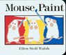 Mouse Paint - Walsh Ellen Stoll Walsh - 9780152002657