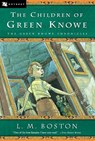 The Children of Green Knowe - Boston L. M. Boston ; Boston Peter Boston - 9780152024680