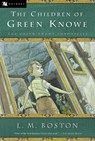 The Children of Green Knowe - Boston L. M. Boston ; Boston Peter Boston - 9780152024680