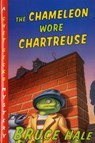 The Chameleon Wore Chartreuse - Bruce Hale - 9780152024857