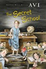 The Secret School - Avi Avi - 9780152046996
