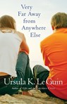 Very Far Away from Anywhere Else - Le Guin Ursula K. Le Guin - 9780152052089