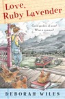 Love, Ruby Lavender - Wiles Deborah Wiles - 9780152054786