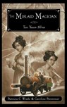 The Mislaid Magician or Ten Years After - Patricia C. Wrede ; Caroline Stevermer - 9780152062095