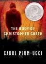 The Body of Christopher Creed - Carol Plum-Ucci - 9780152063863