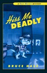 Hiss Me Deadly - Bruce Hale - 9780152064242