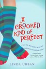 A Crooked Kind of Perfect - Linda Urban - 9780152066086