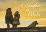 A Symphony of Whales - Schuch Steve Schuch ; Sylvada Peter Sylvada - 9780152165482