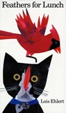 Feathers for Lunch - Ehlert Lois Ehlert - 9780152305505