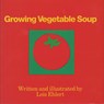 Growing Vegetable Soup - Ehlert Lois Ehlert - 9780152325756