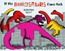 If the Dinosaurs Came Back - Most Bernard Most - 9780152380212