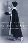 Sister Aimee - Daniel Mark Epstein - 9780156000932