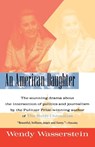 An American Daughter - Wendy Wasserstein ; Wasserstein - 9780156006453