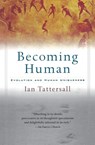 Becoming Human - Ian Tattersall - 9780156006538