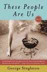 These People Are Us - George Singleton - 9780156012744