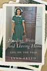 Reading, Writing, and Leaving Home - Lynn Freed - 9780156030342