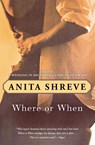 Where or When - Anita Shreve - 9780156031271