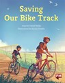 SAVING OUR BIKE TRACK - CARMEL REILLY - 9780170329217