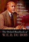 The Oxford Handbook of W. E. B. Du Bois - Aldon D. ( Morris ; Michael ( Schwartz ; Cheryl ( Johnson-Odim - 9780190062767