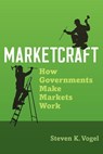 Marketcraft - Steven K. (Professor of Political Science Vogel - 9780190090449