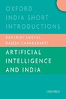 Artificial Intelligence and India (OISI) - Kaushiki (Dr Sanyal ; Rajesh (Professor Chakrabarti - 9780190128548