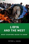 Libya and the West - Peter L. (Arts & Sciences Distinguished Professor of History Hahn - 9780190223038