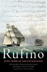 The Story of Rufino - Joao Jose (Professor of History Reis ; Flavio dos Santos (Associate Professor of History Gomes ; Marcus J. M. de (Professor of History Carvalho - 9780190224363