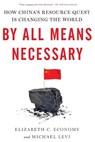 By All Means Necessary - ECONOMY,  Elizabeth C. (C.V. Starr Senior Fellow and Director of Asia Studies, C.V. Starr Senior Fellow and Director of Asia Studies, Council on Foreign Relations) ; Levi, Michael (David M. Rubenstein Senior Fellow and Director of the Program on Energy Security and Climate Change, David M. Rubenstei - 9780190229221