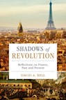Shadows of Revolution - David A. Bell - 9780190262686