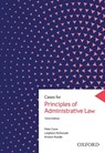 Cases for Principles of Administrative Law - Peter (Emeritus Distinguished Professor Cane ; Leighton (Professor McDonald ; Kristen (Associate Professor Rundle - 9780190305253