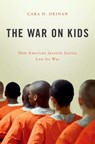 The War on Kids - Cara H. (Associate Professor of Law Drinan - 9780190605551