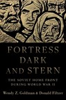 Fortress Dark and Stern - Wendy Z. (Paul Mellon Distinguished Professor of History Goldman ; Donald (Professor of Russian History Emeritus Filtzer - 9780190618414