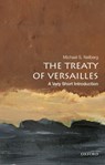 The Treaty of Versailles - Michael S. (Chair in War Studies Neiberg - 9780190644987