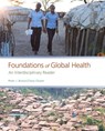 Foundations of Global Health - Peter J. (Professor of Anthropology Brown ; Svea (Associate Professor of Sociology and Anthropology Closser - 9780190647940